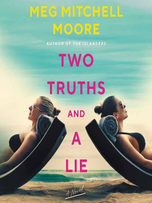 Title details for Two Truths and a Lie by Meg Mitchell Moore - Available